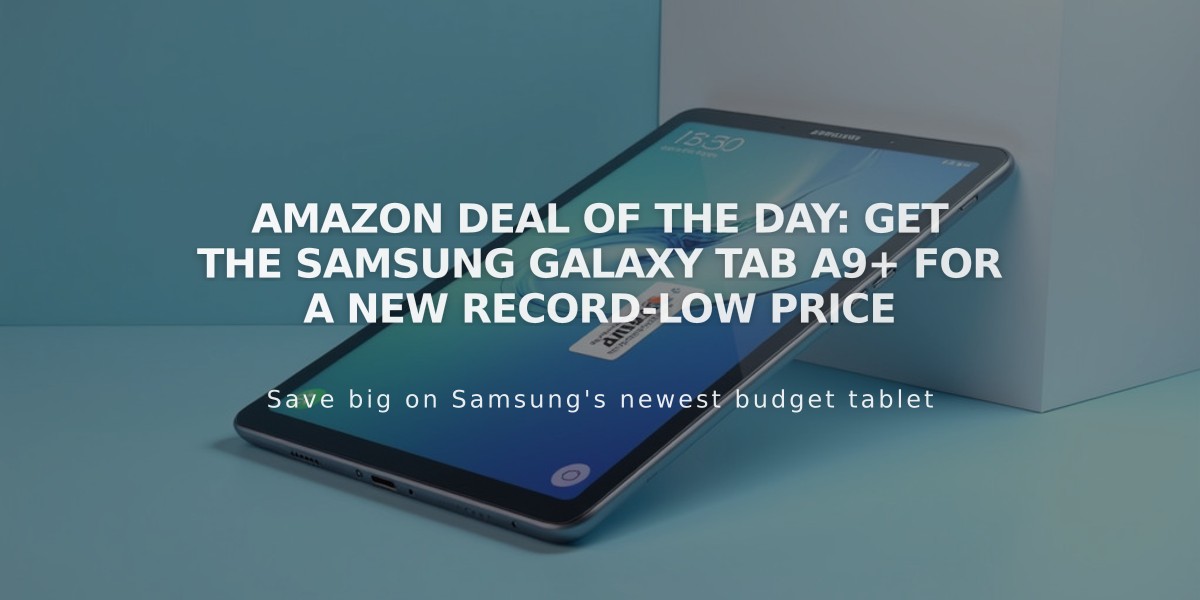 Save $70: Samsung Galaxy Tab A9+ Drops to All-Time Low of $149.99