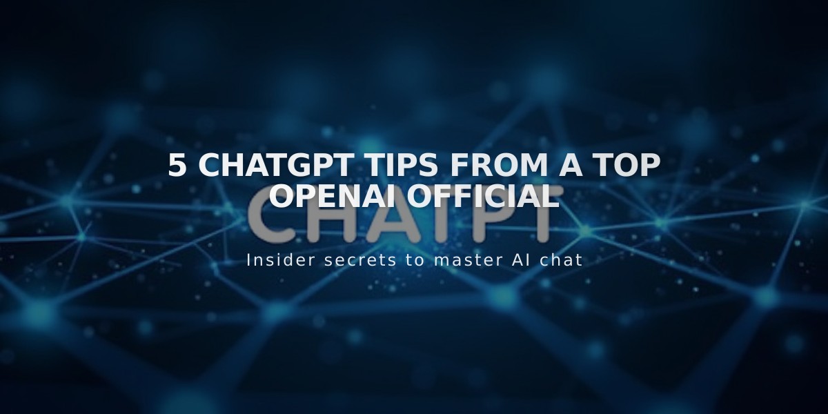 5 Expert ChatGPT Hacks Revealed by OpenAI Product Chief