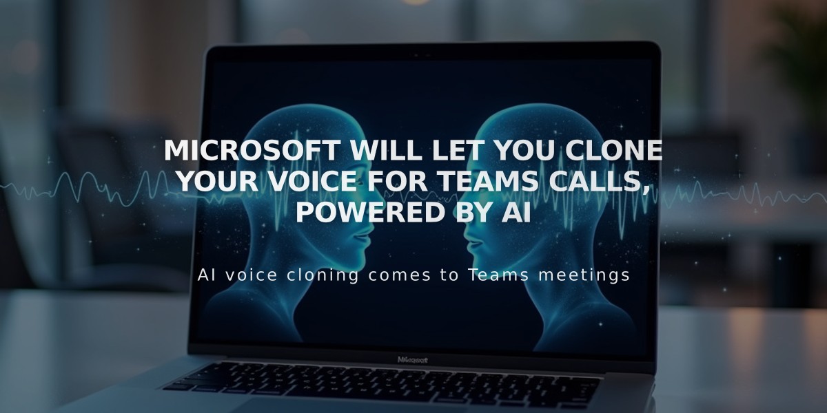 Microsoft Teams Introduces AI-Powered Voice Cloning for Real-Time Translation