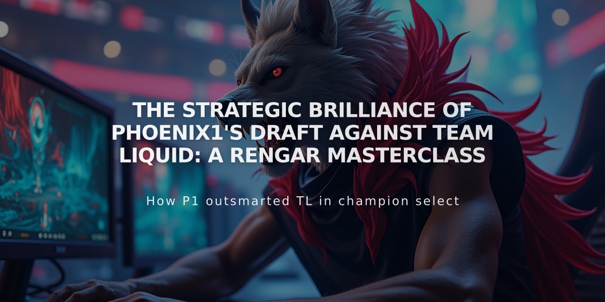 The Strategic Brilliance of Phoenix1's Draft Against Team Liquid: A Rengar Masterclass