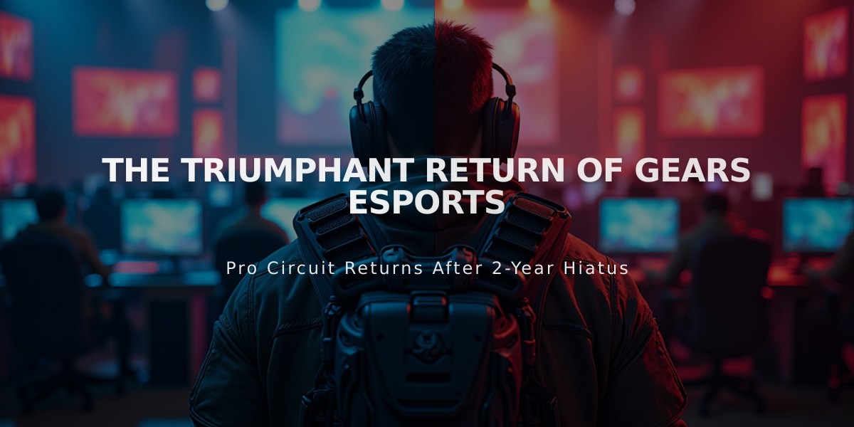 The Triumphant Return of Gears Esports