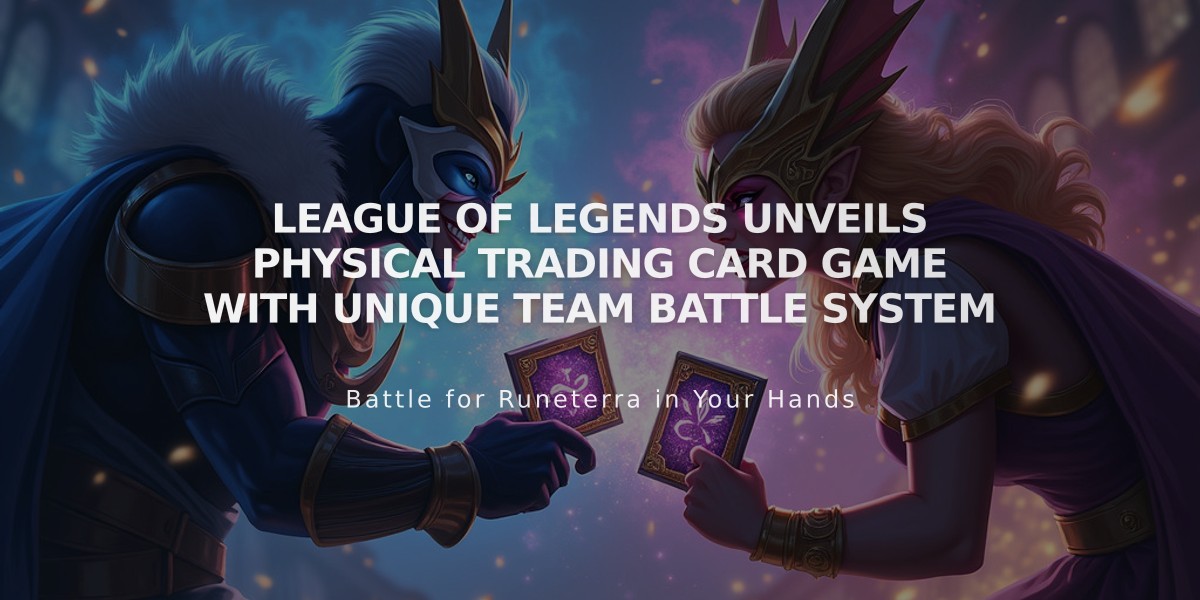 League of Legends Unveils Physical Trading Card Game With Unique Team Battle System