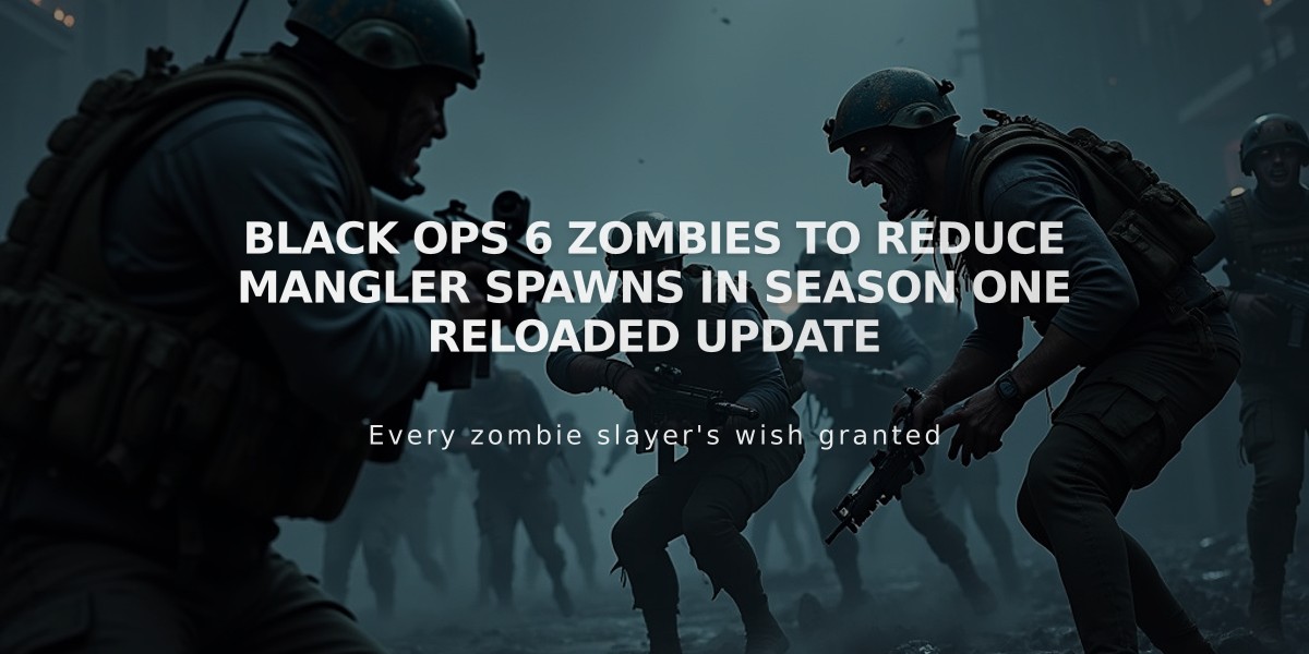 Black Ops 6 Zombies to Reduce Mangler Spawns in Season One Reloaded Update