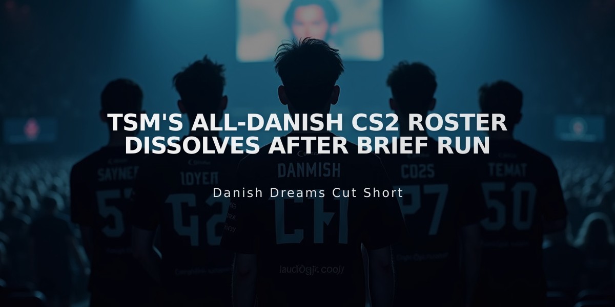 TSM's All-Danish CS2 Roster Dissolves After Brief Run