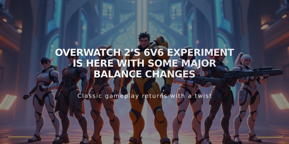 Overwatch 2’s 6v6 experiment is here with some major balance changes