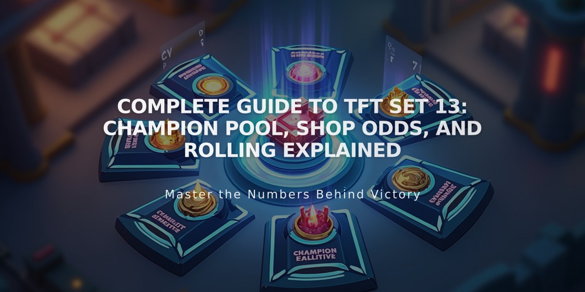 Complete Guide to TFT Set 13: Champion Pool, Shop Odds, and Rolling Explained