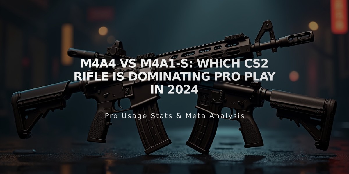 M4A4 vs M4A1-S: Which CS2 Rifle Is Dominating Pro Play in 2024