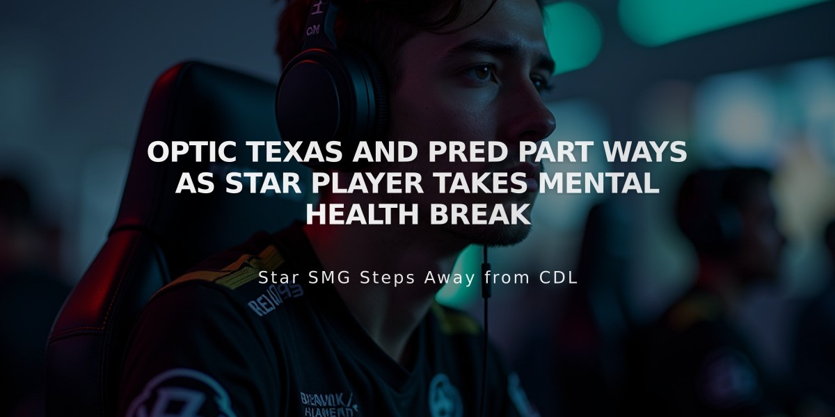 OpTic Texas and Pred Part Ways as Star Player Takes Mental Health Break