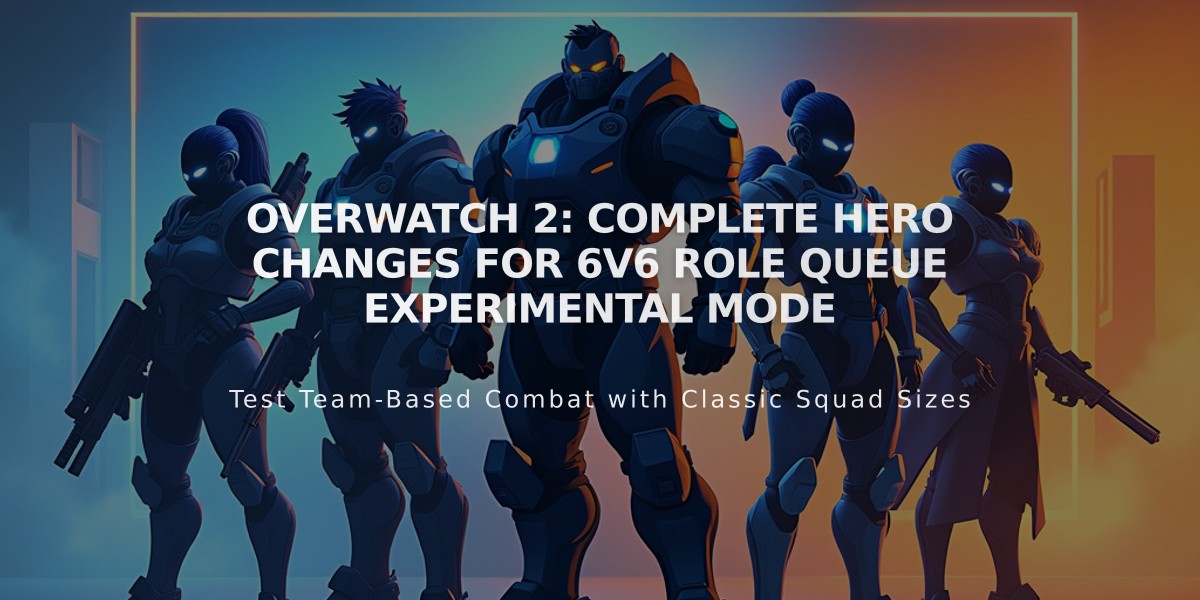 Overwatch 2: Complete Hero Changes for 6v6 Role Queue Experimental Mode