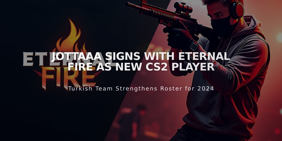 JottaAA Signs with Eternal Fire as New CS2 Player