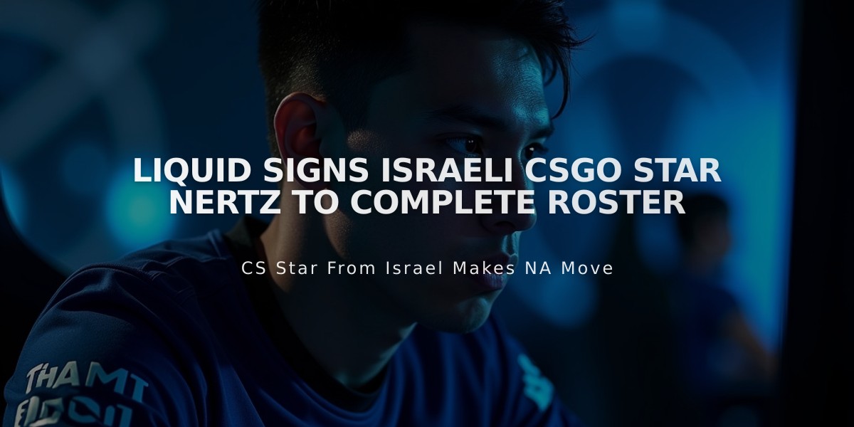 Liquid Signs Israeli CSGO Star NertZ to Complete Roster