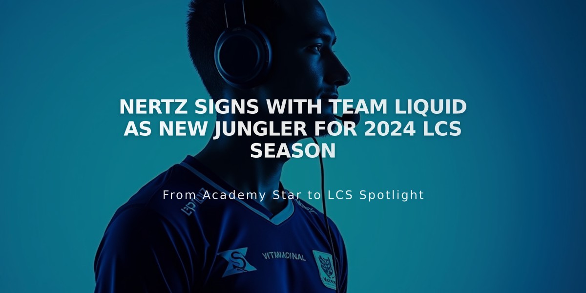 NertZ Signs with Team Liquid as New Jungler for 2024 LCS Season