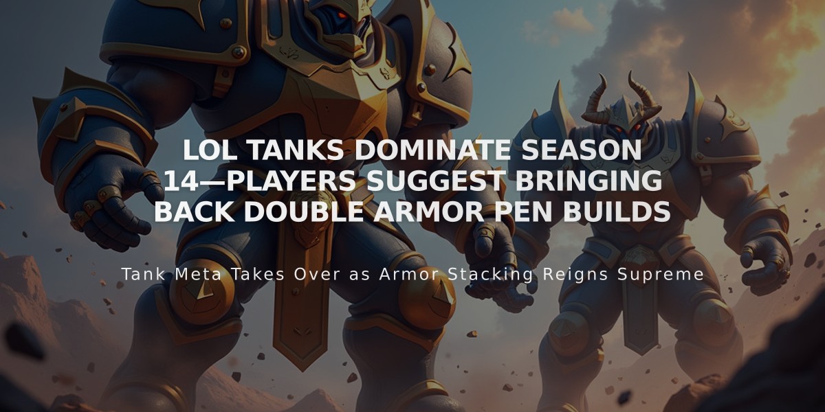 LoL tanks dominate Season 14—players suggest bringing back double armor pen builds