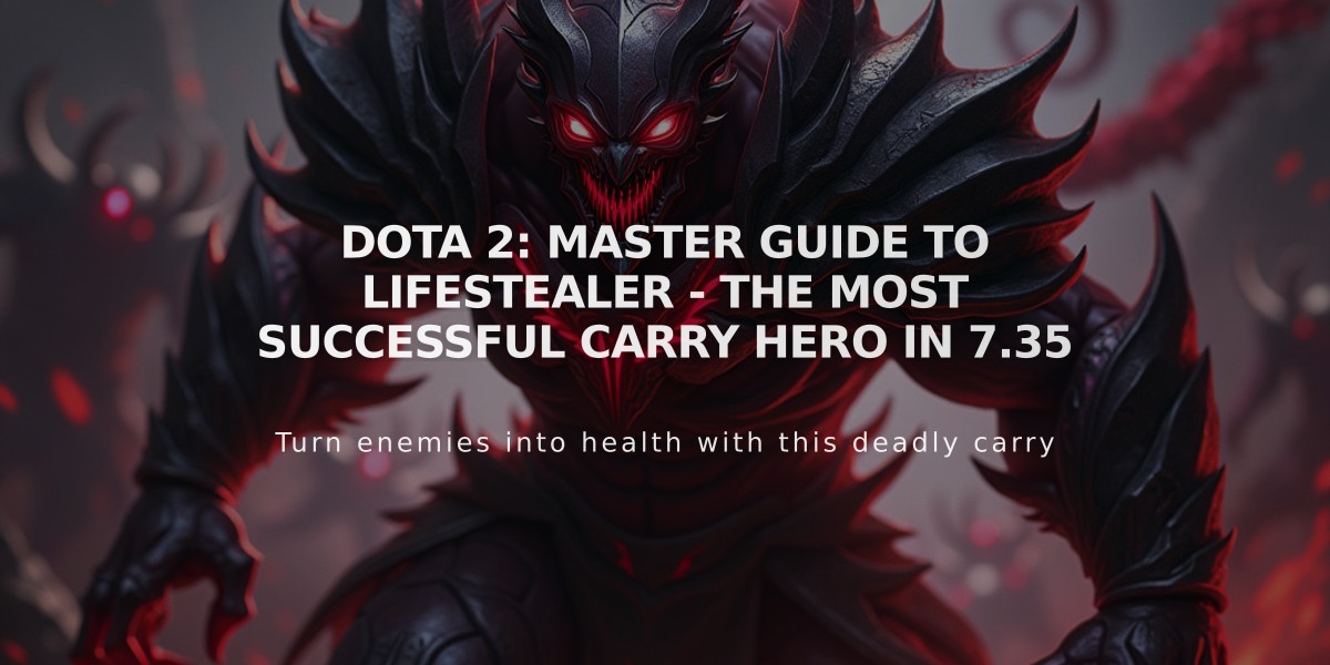 Dota 2: Master Guide to Lifestealer - The Most Successful Carry Hero in 7.35