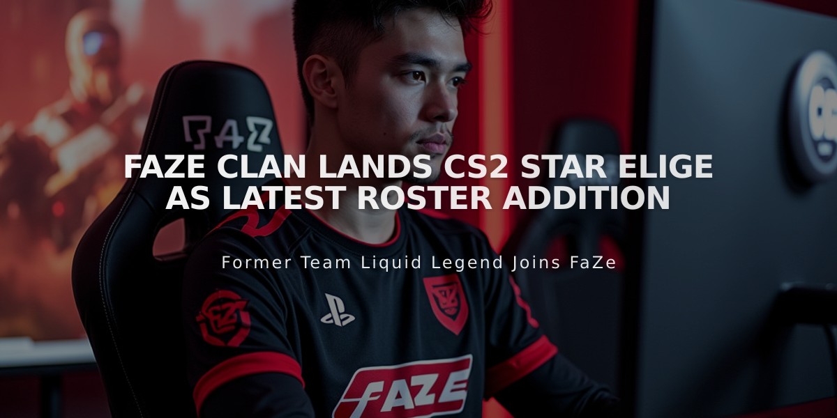 FaZe Clan Lands CS2 Star EliGE as Latest Roster Addition