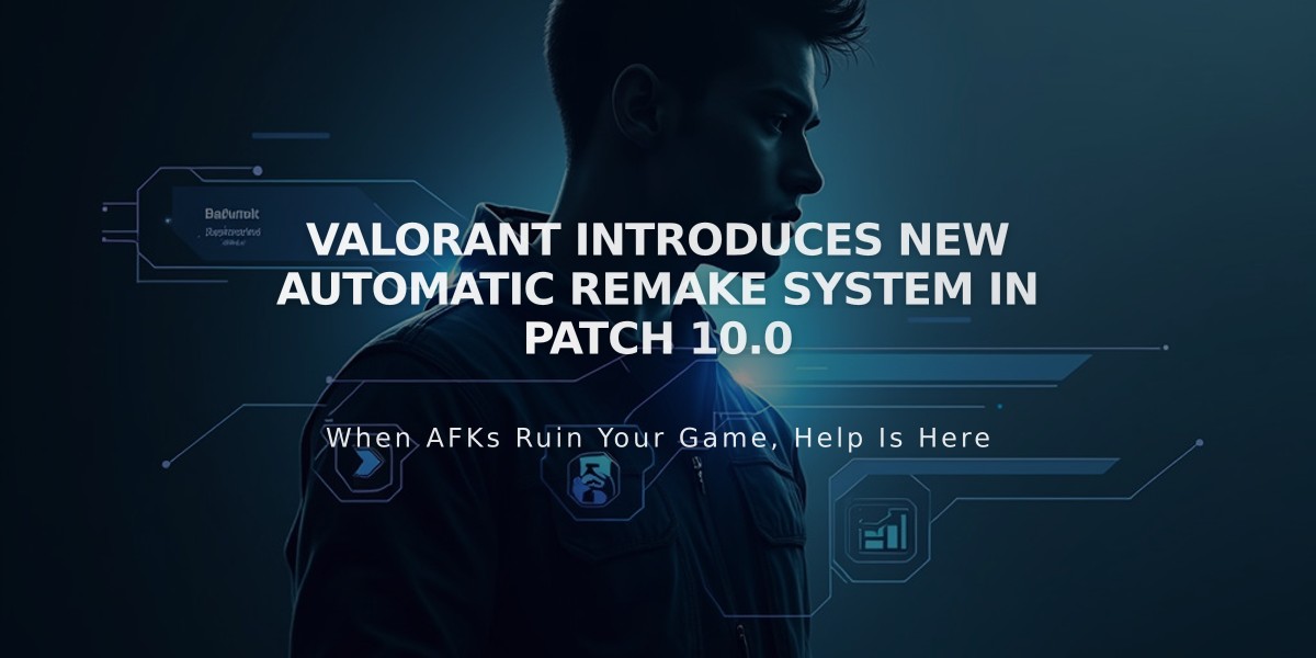 VALORANT Introduces New Automatic Remake System in Patch 10.0