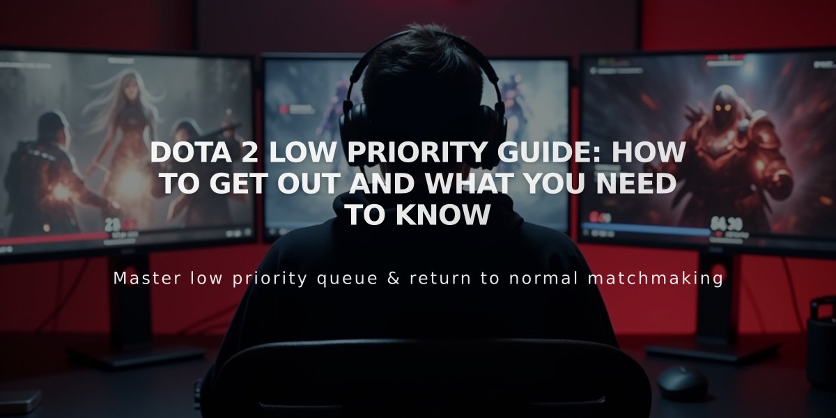 Dota 2 Low Priority Guide: How to Get Out and What You Need to Know