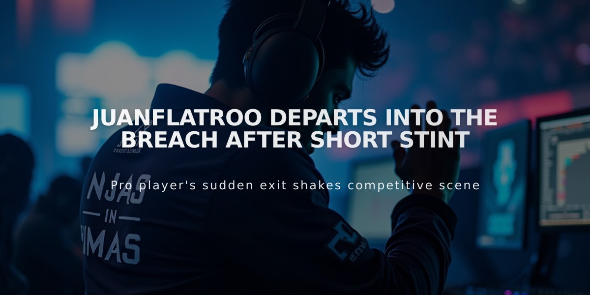 Juanflatroo Departs Into The Breach After Short Stint