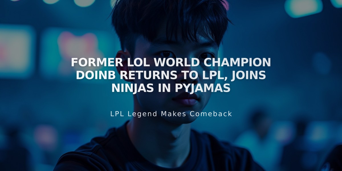 Former LoL World Champion Doinb Returns to LPL, Joins Ninjas in Pyjamas