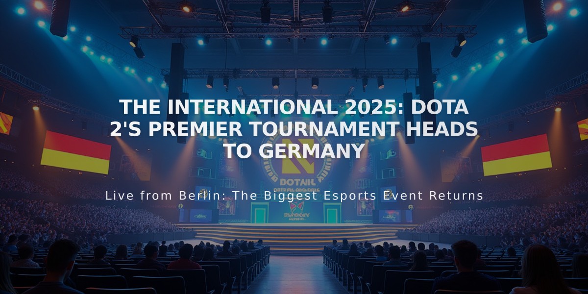 The International 2025: Dota 2's Premier Tournament Heads to Germany