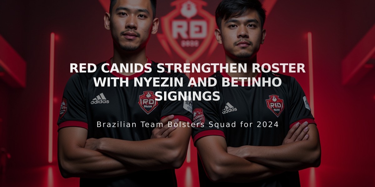 RED Canids Strengthen Roster with Nyezin and Betinho Signings