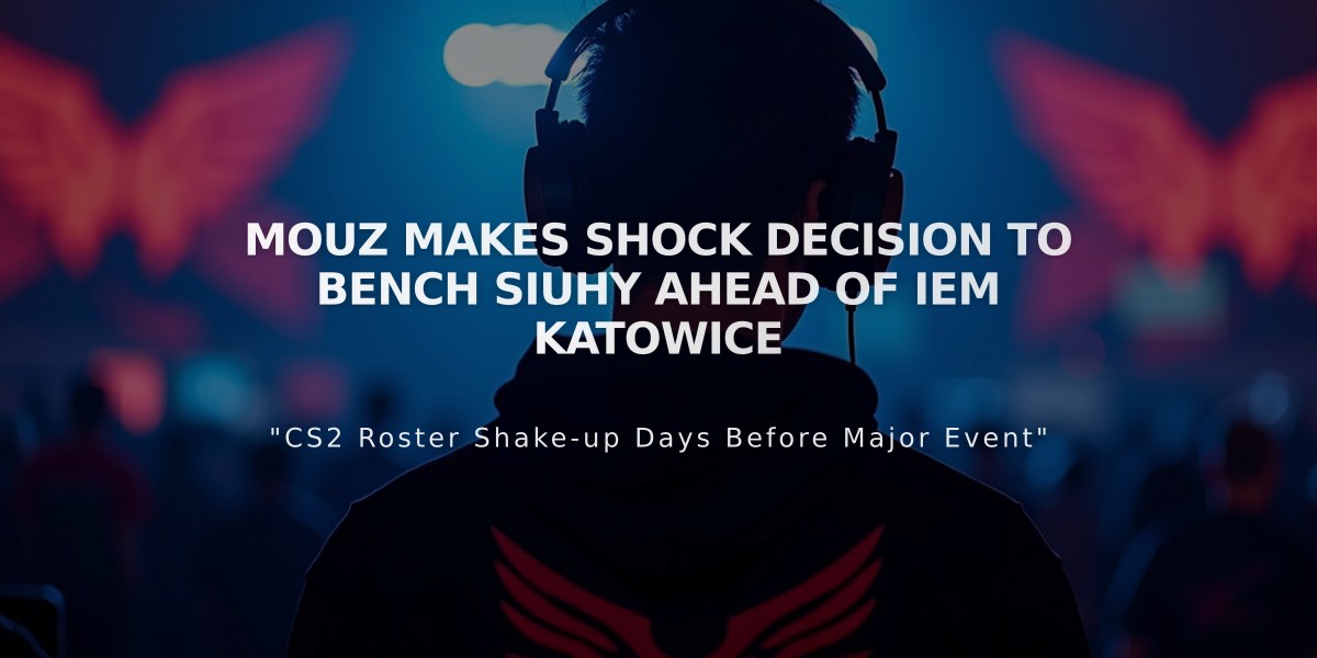 MOUZ Makes Shock Decision to Bench Siuhy Ahead of IEM Katowice