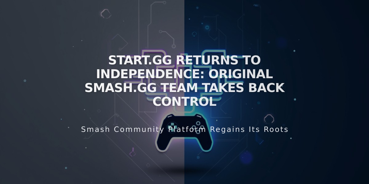 Start.gg Returns to Independence: Original Smash.gg Team Takes Back Control