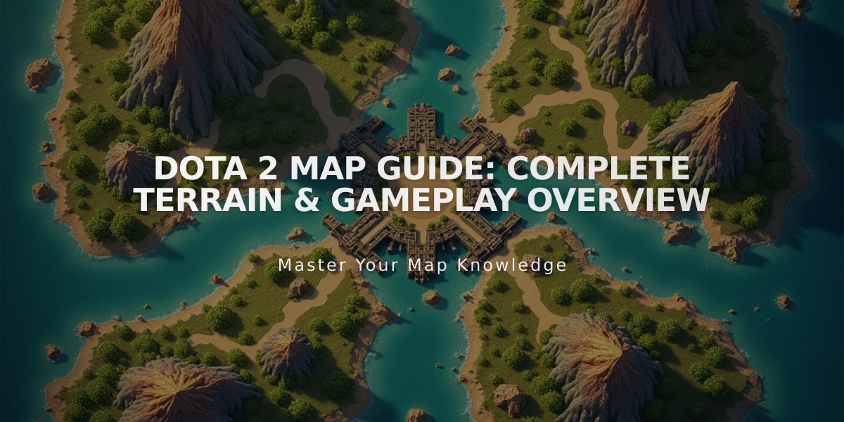 Dota 2 Map Guide: Complete Terrain & Gameplay Overview