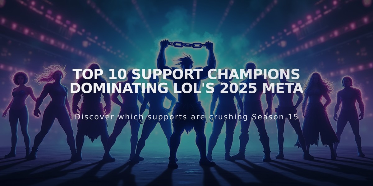 Top 10 Support Champions Dominating LoL's 2025 Meta