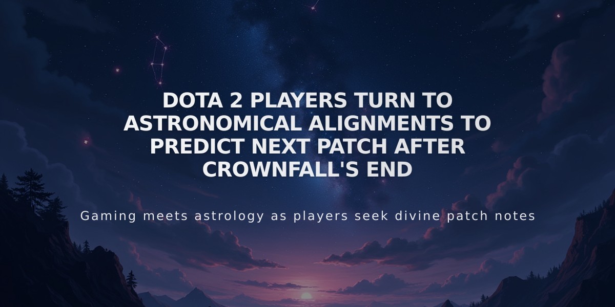 Dota 2 Players Turn to Astronomical Alignments to Predict Next Patch After Crownfall's End