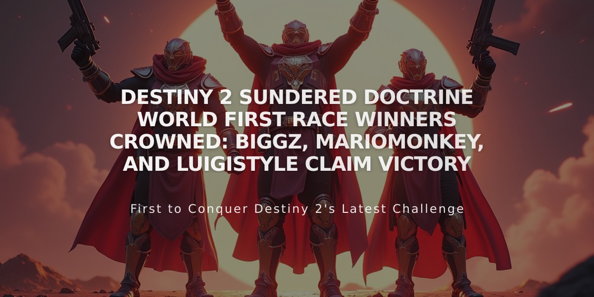 Destiny 2 Sundered Doctrine World First Race Winners Crowned: Biggz, Mariomonkey, and luigistyle Claim Victory