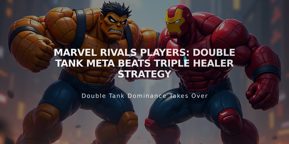 Marvel Rivals Players: Double Tank Meta Beats Triple Healer Strategy