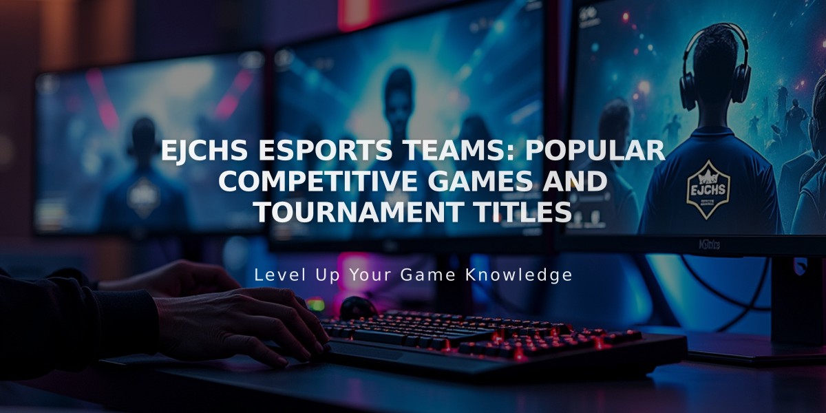 EJCHS Esports Teams: Popular Competitive Games and Tournament Titles