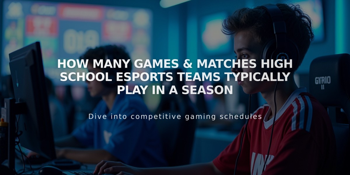 How Many Games & Matches High School Esports Teams Typically Play in a Season