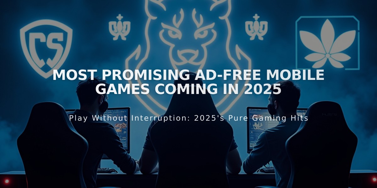 Most Promising Ad-Free Mobile Games Coming in 2025