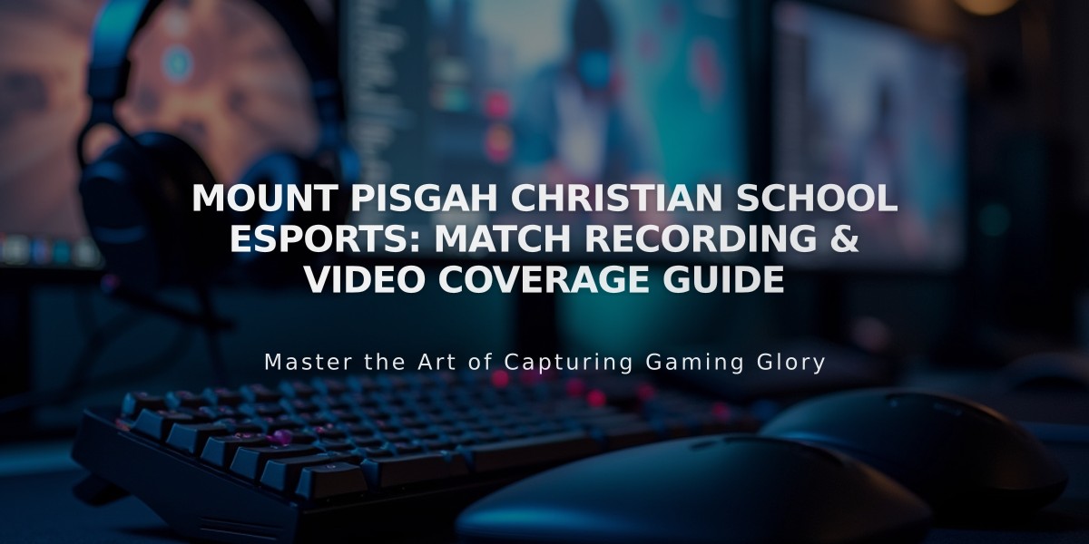 Mount Pisgah Christian School Esports: Match Recording & Video Coverage Guide