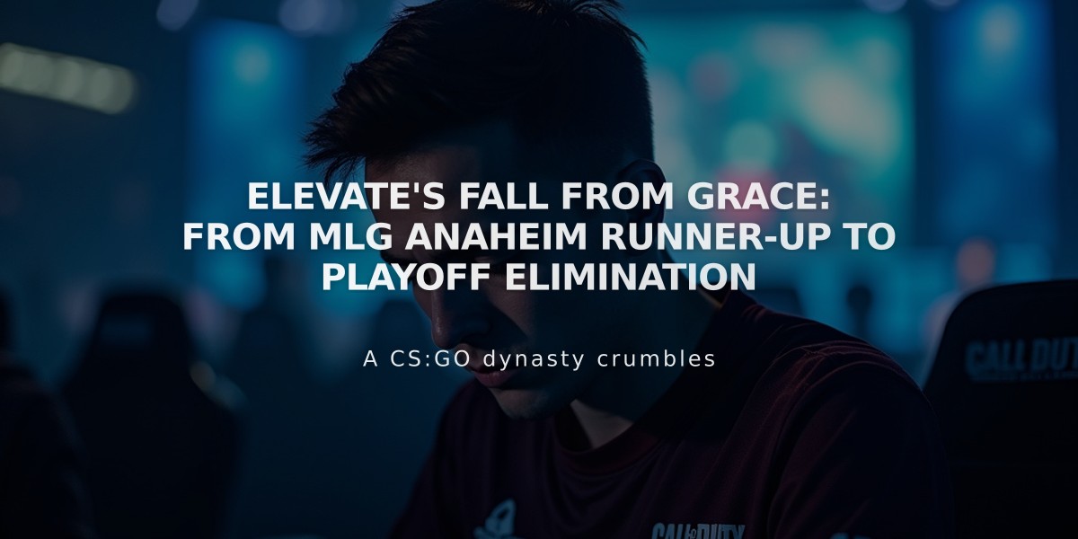 eLevate's Fall From Grace: From MLG Anaheim Runner-Up to Playoff Elimination