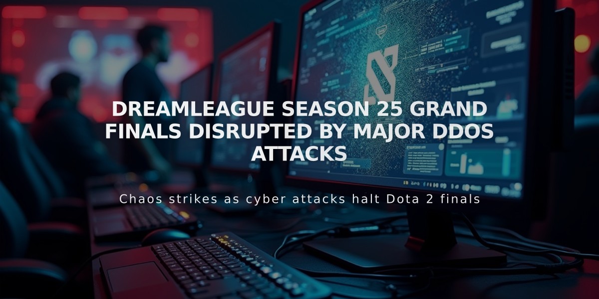 DreamLeague Season 25 Grand Finals Disrupted by Major DDOS Attacks