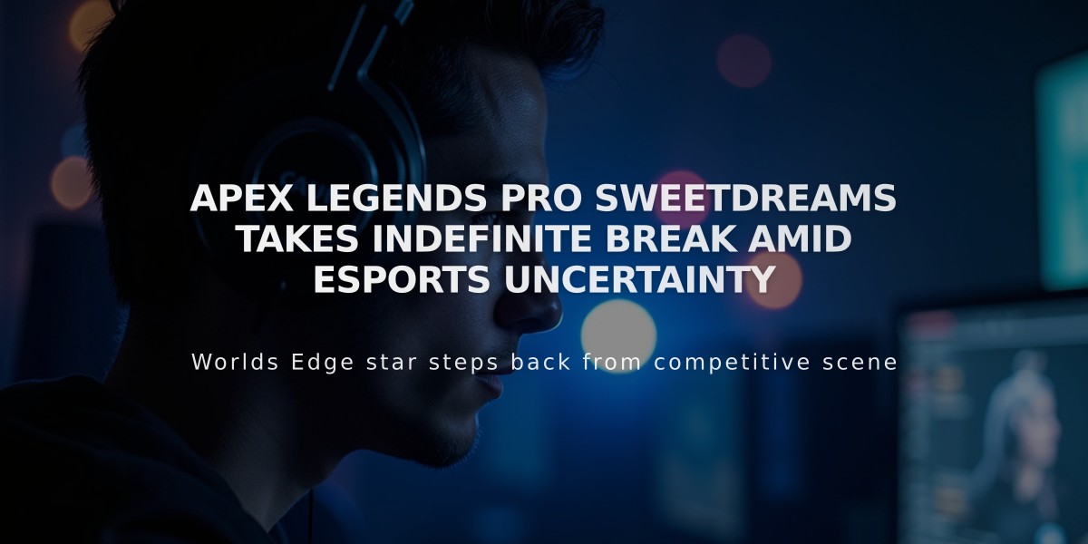 Apex Legends pro Sweetdreams takes indefinite break amid esports uncertainty