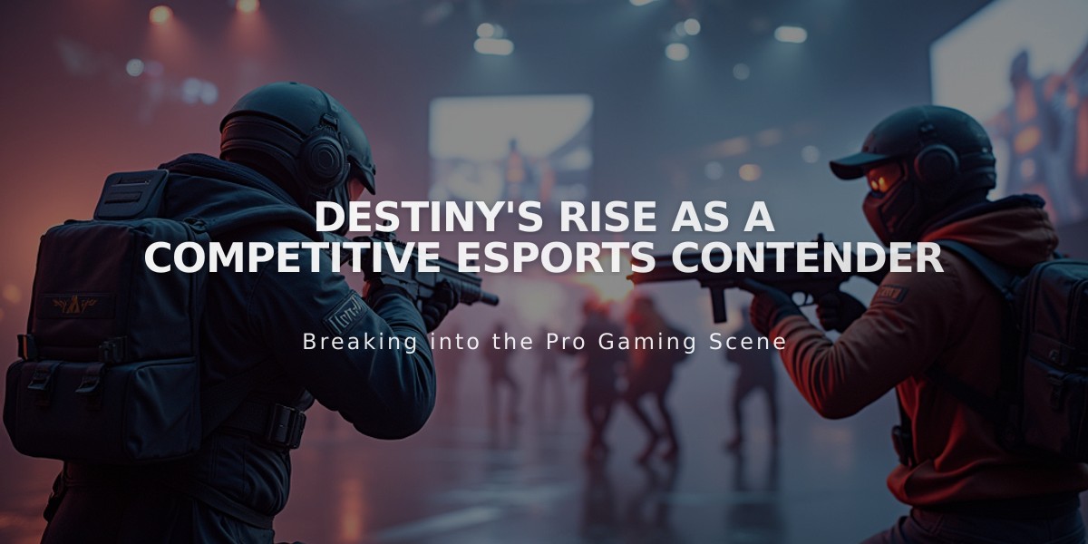 Destiny's Rise as a Competitive Esports Contender