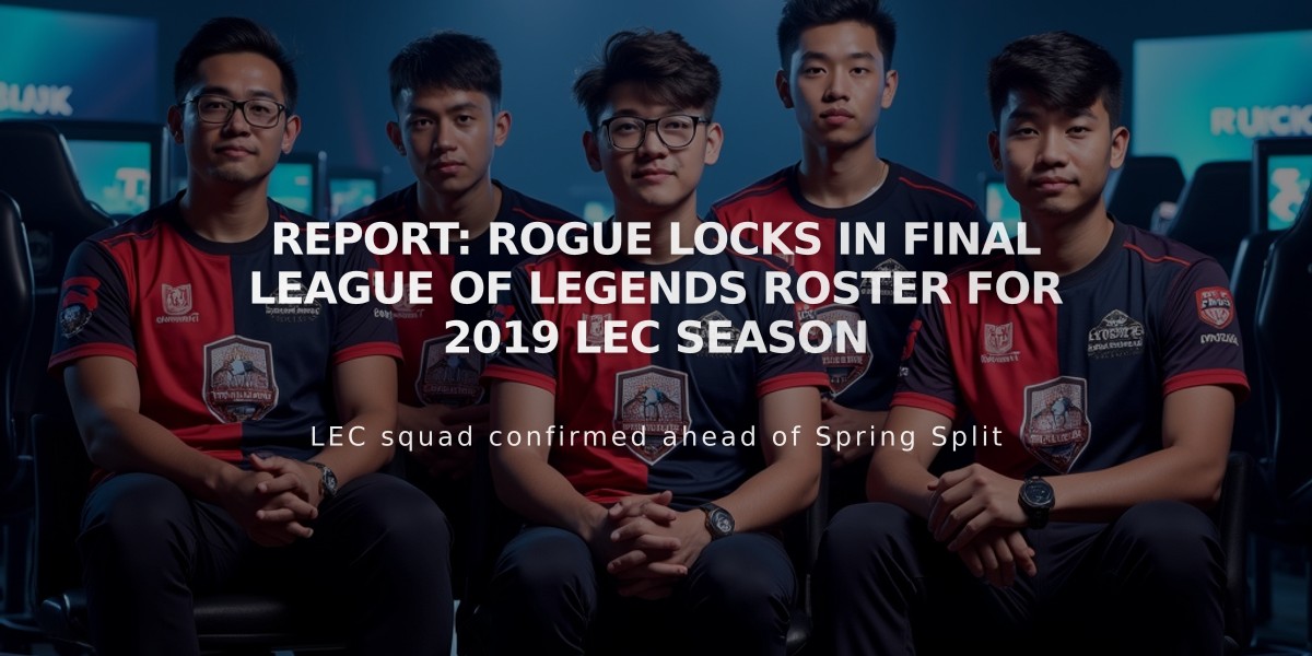 Report: Rogue Locks in Final League of Legends Roster for 2019 LEC Season