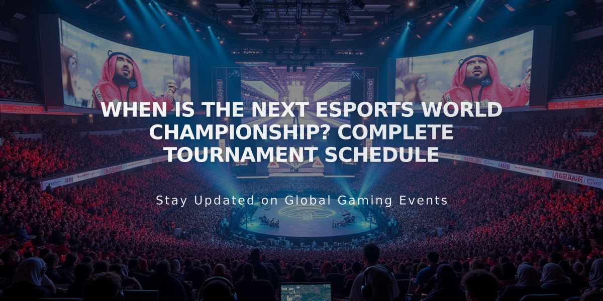 When Is The Next Esports World Championship? Complete Tournament Schedule