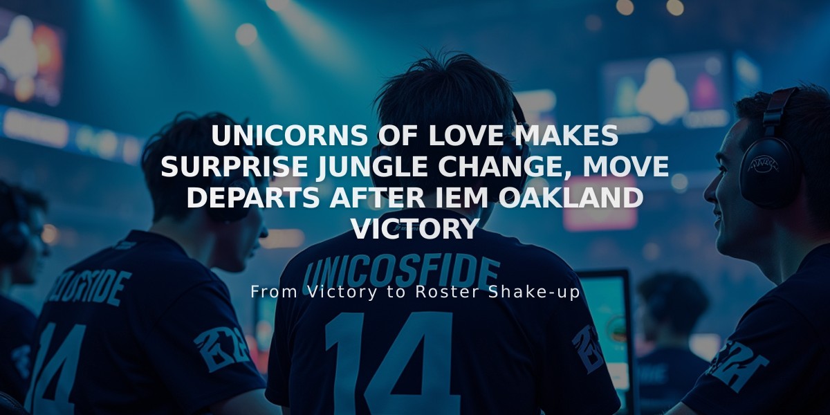 Unicorns of Love Makes Surprise Jungle Change, Move Departs After IEM Oakland Victory